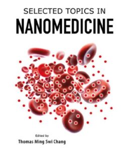 [PDF] Selected Topics in Nanomedicine (Regenerative Medicine, Artificial Cells and Nanomedicine) Thomas Ming Swi Chang
