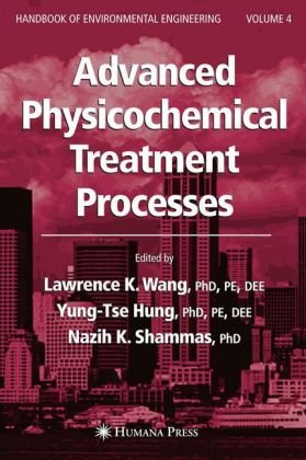 [PDF] Advanced Physicochemical Treatment Processes Lawrence K. Wang, Yung-Tse Hung, Nazih K. Shammas