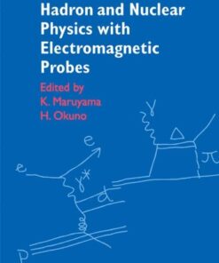 [PDF] Hadron and Nuclear Physics with Electromagnetic Probes K. Maruyama, H. Okuno