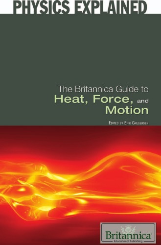 [PDF] The Britannica Guide to Heat, Force, and Motion Erik Gregersen
