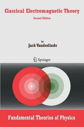 [pdf] Classical Electromagnetic Theory (Fundamental Theories of Physics) Jack Vanderlinde