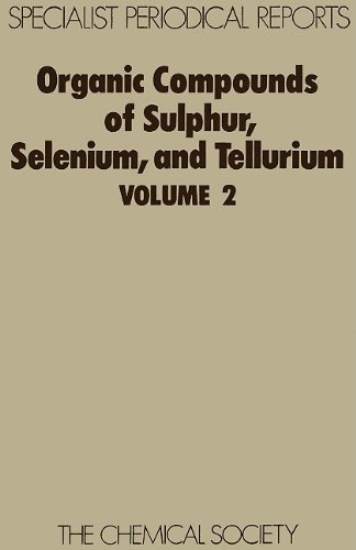 [PDF] Organic compounds of sulphur, selenium, and tellurium  vol 2 Chemical Society (Great Britain)