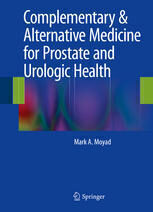 [PDF] Complementary & Alternative Medicine for Prostate and Urologic Health Mark A. Moyad (auth.)