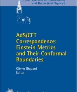 [pdf] AdS/CFT Correspondence: Einstein Metrics and Their Conformal Boundaries Olivier Biquard