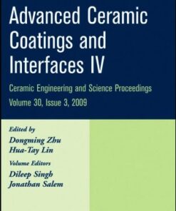 [PDF] Advanced Ceramic Coatings and Interfaces IV (Ceramic Engineering and Science Proceedings) Dongming Zhu, Hua-Tay Lin