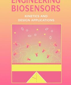 [PDF] Engineering Biosensors: Kinetics and Design Applications Ajit Sadana