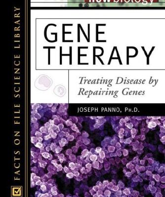 {PDF} Gene Therapy. Treating Disease by Repairing Genes Joseph, Ph.D. Panno