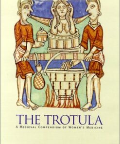 {PDF} The Trotula: A Medieval Compendium of Women's Medicine (The Middle Ages Series) Monica H. Green