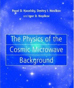 [PDF] The physics of the cosmic microwave background Pavel D. Naselsky, Dmitry I. Novikov, Igor D. Novikov