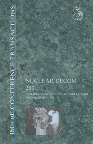 [PDF] Nuclear Decom 2001 (Imeche Event Publications) PEP (Professional Engineering Publishers)