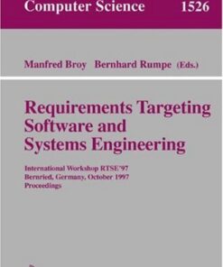 {PDF} Requirements Targeting Software and Systems Engineering: International Workshop RTSE ?97, Bernried, Germany, October 12-14, 1997 Dines Bj?rner (auth.), Manfred Broy, Bernhard Rumpe (eds.)