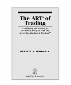 {PDF} The ART of Trading: Combining the Science of Technical Analysis with the Art of Reality-Based Trading McMillan, Lawrence G.;McDowell, Bennett A