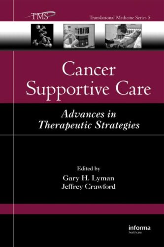 [PDF] Cancer Supportive Care: Advances in Therapeutic Strategies Gary H. Lyman, Jeffrey Crawford