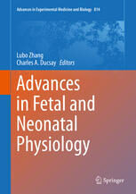 [PDF] Advances in Fetal and Neonatal Physiology: Proceedings of the Center for Perinatal Biology 40th Anniversary Symposium Lubo Zhang, Charles A. Ducsay (eds.)