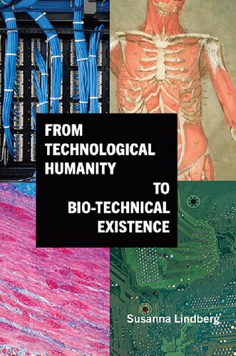 {PDF} From Technological Humanity to Bio-Technical Existence Susanna Lindberg