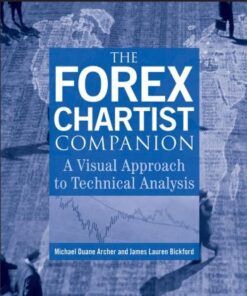 {PDF} The Forex Chartist Companion: A Visual Approach to Technical Analysis Michael D. Archer, James Lauren Bickford