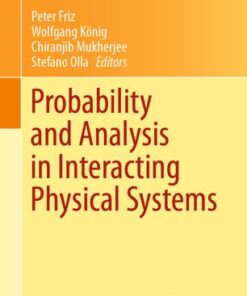 {pdf} Probability and Analysis in Interacting Physical Systems: In Honor of S.R.S. Varadhan, Berlin, August, 2016 Peter Friz, Wolfgang K?nig, Chiranjib Mukherjee, Stefano Olla