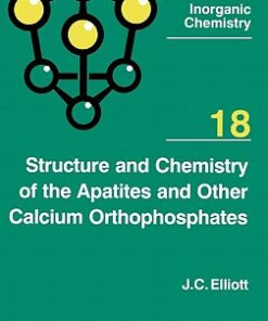 [PDF] Structure and Chemistry of the Apatites and Other Calcium Orthophosphates J.C. Elliott