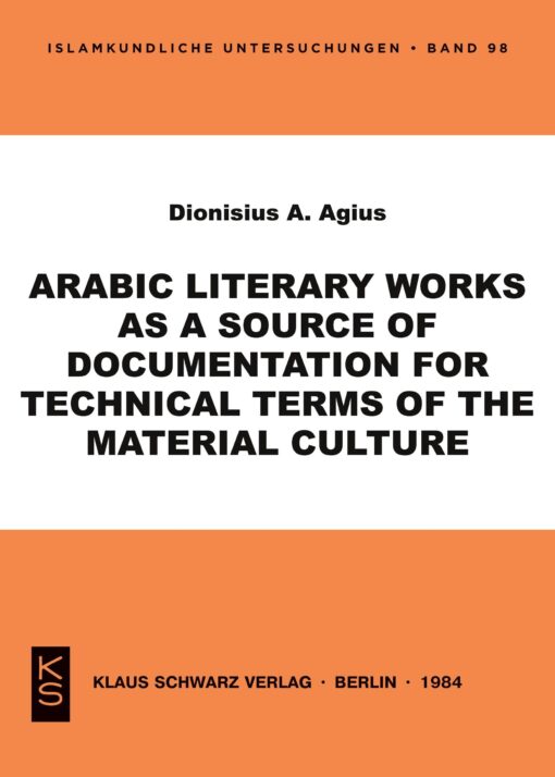 {PDF} Arabic literary works as a source of documentation for technical terms of the material culture Dionisius A. Agius