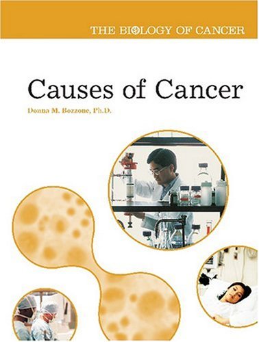 {pdf} Causes of Cancer (The Biology of Cancer) Donna M. Bozzone