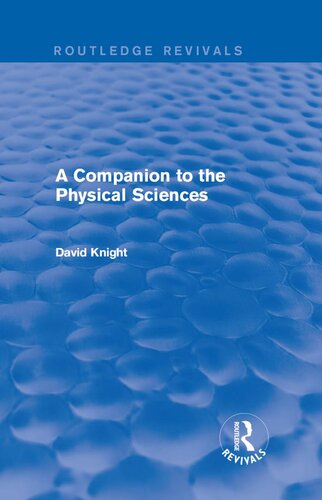 [PDF] A Companion to the Physical Sciences David Knight