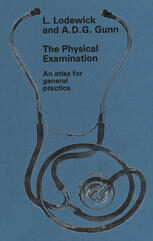 {pdf} The physical examination: An atlas for general practice L. Lodewick, A. D. G. Gunn (auth.)