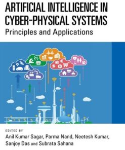 [PDF] Artificial Intelligence in Cyber-Physical Systems (Wireless Communications and Networking Technologies) Anil Kumar Sagar (editor), Parma Nand (editor), Neetesh Kumar (editor), Sanjoy Das (editor)
