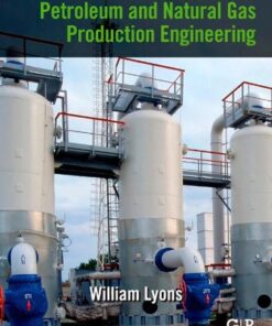 [PDF] Working Guide to Petroleum and Natural Gas Production Engineering William Lyons