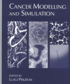 {pdf} Cancer Modelling and Simulation (Chapman & Hall CRC Mathematical & Computational Biology) Luigi Preziosi