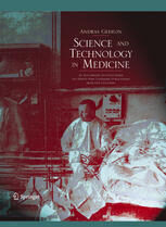 [PDF] Science and Technology in Medicine: An Illustrated Account Based on Ninety-Nine Landmark Publications from Five Centuries Andras Gedeon D. Sc. (auth.)