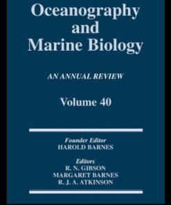 {pdf} Oceanography and Marine Biology, An Annual Review, Volume 40: An Annual Review: Volume 40 (Oceanography and Marine Biology) R. N. Gibson, Margaret Barnes, R. J. A. Atkinson
