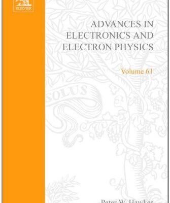 [pdf] Advances in Electronics and Electron Physics, Volume 61 Peter W. Hawkes (Editor)