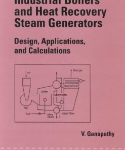 [PDF] Industrial boilers and heat recovery steam generators: design, applications, and calculations V. Ganapathy