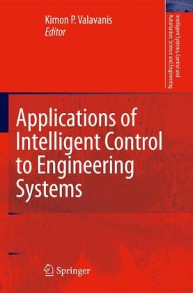 {PDF} Applications of Intelligent Control to Engineering Systems: In Honour of Dr. G. J. Vachtsevanos Kimon P. Valavanis