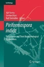[PDF] Piriformospora indica: Sebacinales and Their Biotechnological Applications Ajit Varma, Pooja Chordia, Madhunita Bakshi, Ralf Oelm?ller (auth.), Ajit Varma, Gerhard Kost, Ralf Oelm?ller (eds.)