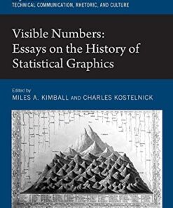 {PDF} Visible Numbers: Essays on the History of Statistical Graphics Miles A. Kimball, Charles Kostelnick