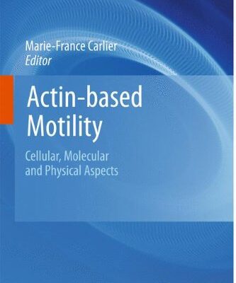 [PDF] Actin-based Motility: Cellular, Molecular and Physical Aspects J. Victor Small, Klemens Rottner (auth.), Marie-France Carlier (eds.)
