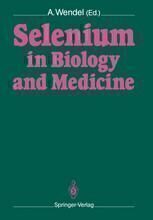 [PDF] Selenium in Biology and Medicine H. Toyoda, S. Himeno, N. Imura (auth.), Professor Dr. Albrecht Wendel (eds.)