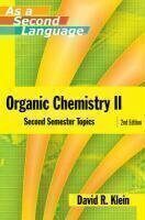[PDF] Organic Chemistry II as a Second Language: Second Semester Topics David R. Klein