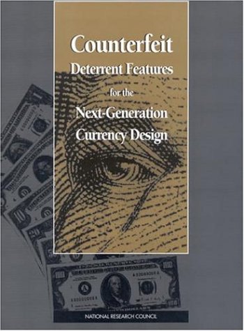 {PDF} Counterfeit Deterrent Features for the Next-Generation Currency Design Committee on Next-Generation Currency Design, Commission on Engineering and Technical Systems, National Research Council