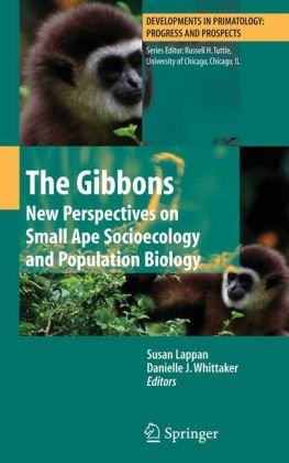 {PDF} The Gibbons: New Perspectives on Small Ape Socioecology and Population Biology Danielle J. Whittaker, Susan Lappan (auth.), Danielle Whittaker, Susan Lappan (eds.)