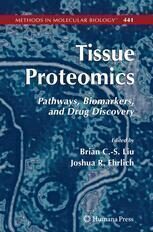 [PDF] Tissue Proteomics Christine R. Rozanas, Stacey M. Loyland (auth.), Brian C.-S. Liu, Joshua R. Ehrlich (eds.)