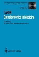 {PDF} LASER Optoelectronics in Medicine: Proceedings of the 7th Congress International Society for Laser Surgery and Medicine in Connection with Laser 87 Optoelectronics Kazuhiko Atsumi, Narong Nimsakul, Akio Ihara, Yuichi Shiokawa, Hiroshi Koyama (auth.), Dr. rer. nat. Wilhelm Waidelich, Raphaela Waidelich (eds.)