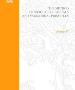 {PDF} The Method of Weighted Residuals and Variational Principles: With Application in Fluid Mechanics, Heat and Mass Transfer Bruce A. Finlayson (Eds.)