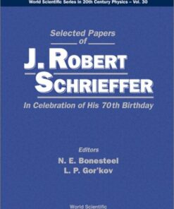 [pdf] Selected Papers of J. Robert Schrieffer: In Celebration of His 70th Birthday J. R. Schrieffer, N. E. Bonesteel, L. P. Gorkov