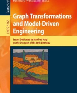 {PDF} Graph Transformations and Model-Driven Engineering: Essays Dedicated to Manfred Nagl on the Occasion of his 65th Birthday Gregor Engels, Claus Lewerentz, Wilhelm Sch?fer, Andy Sch?rr, Bernhard Westfechtel (auth.), Gregor Engels, Claus Lewerentz, Wilhelm Sch?fer, Andy Sch?rr, Bernhard Westfechtel (eds.)