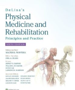[PDF] DeLisa's Physical Medicine and Rehabilitation: Principles and Practice Prof. Walter R. Frontera MD  PhD, Joel A. DeLisa MD  MS, Bruce M. Gans MD, Lawrence R. Robinson MD, William Bockenek MD, John Chae MD
