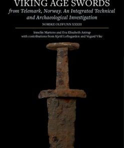 {PDF} Viking Age Swords from Telemark, Norway: An Integrated Technical and Archaeological Investigation Irmelin Martens, Eva Elisabeth Astrup