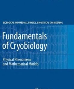 {PDF} Fundamentals of Cryobiology: Physical Phenomena and Mathematical Models Alexander I. Zhmakin (eds.)