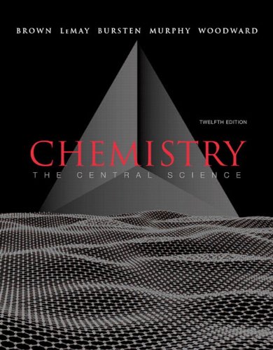 [PDF] Chemistry: The Central Science with MasteringChemistry? (12th Edition) Theodore E. Brown, H. Eugene H LeMay, Bruce E. Bursten, Catherine Murphy, Patrick Woodward